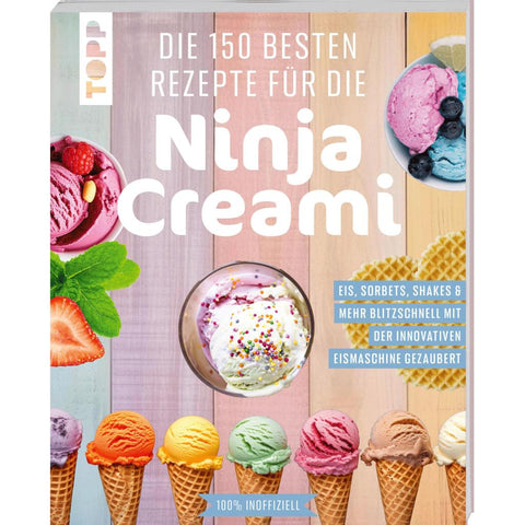 Die 150 besten Rezepte für die Ninja Creami