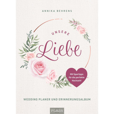 Unser Hochzeitsplaner - Wedding Planer und Erinnerungsalbum