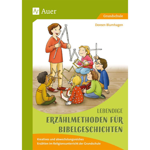 Lebendige Erzählmethoden für Bibelgeschichten