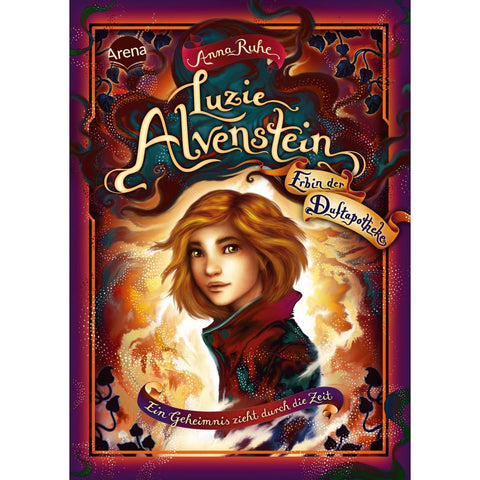 Luzie Alvenstein - Erbin der Duftapotheke (1). Ein Geheimnis zieht durch die Zeit