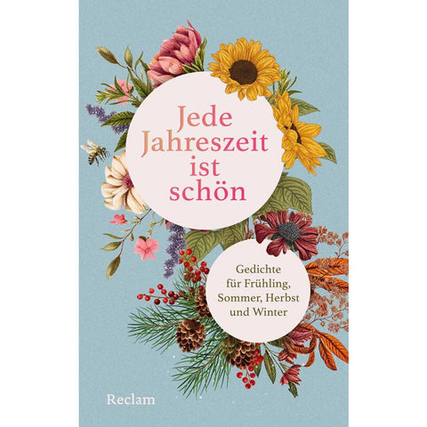 Jede Jahreszeit ist schön. Gedichte für Frühling, Sommer, Herbst und Winter