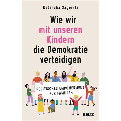 Wie wir mit unseren Kindern die Demokratie verteidigen