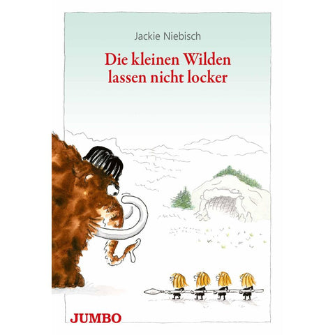 Die kleinen Wilden lassen nicht locker