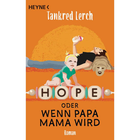 Hope oder wenn Papa Mama wird