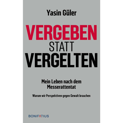 Vergeben statt vergelten