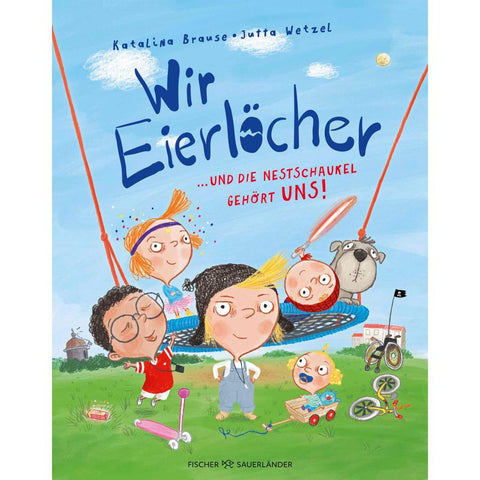 Wir Eierlöcher ... und die Nestschaukel gehört uns!