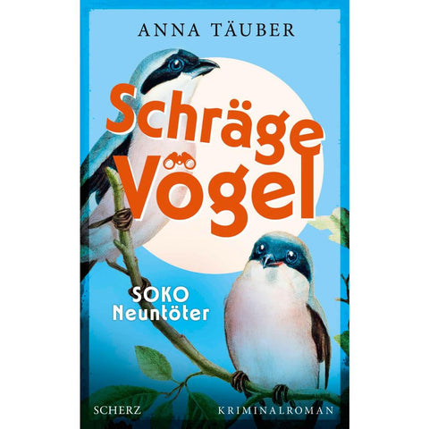 Schräge Vögel - SOKO Neuntöter