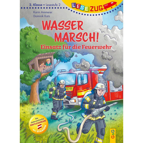 LESEZUG/2. Klasse - Lesestufe 2: Wasser marsch! Einsatz für die Feuerwehr