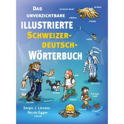 Das unverzichtbare illustrierte Schweizerdeutsch-Wörterbuch