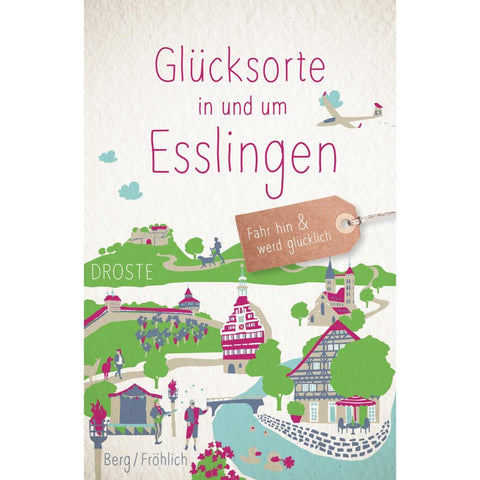 Glücksorte in und um Esslingen