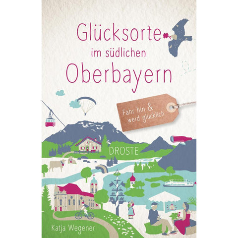 Glücksorte im südlichen Oberbayern