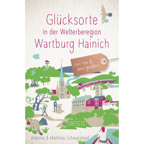 Glücksorte in der Welterberegion Wartburg Hainich