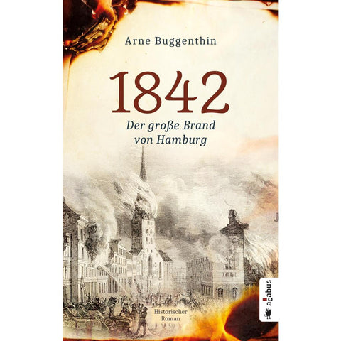 1842. Der Große Brand von Hamburg