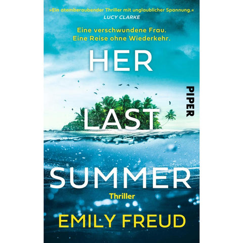 Her Last Summer - Eine verschwundene Frau. Eine Reise ohne Wiederkehr.