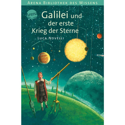 Galilei und der erste Krieg der Sterne