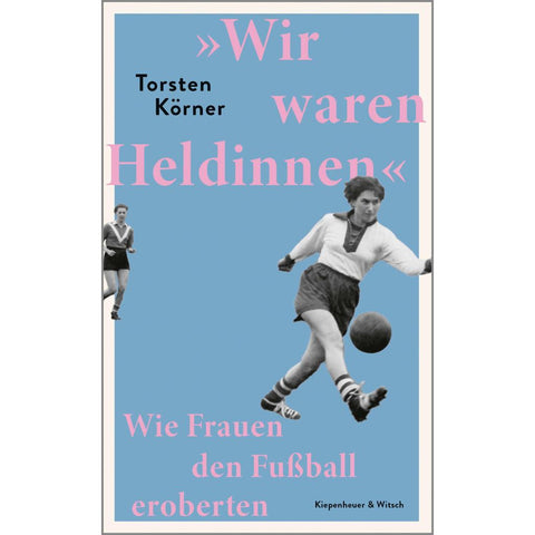 'Wir waren Heldinnen'