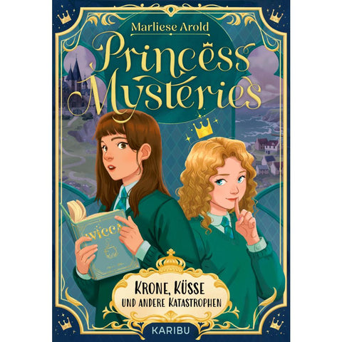 Princess Mysteries - Krone, Küsse und andere Katastrophen