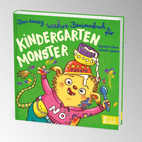 Das einzig wahre Benimmbuch für Kindergartenmonster
