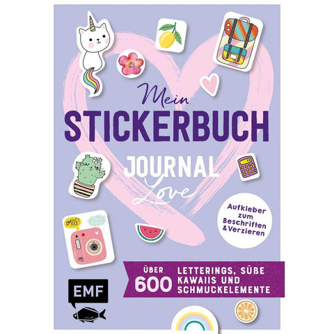 Mein Stickerbuch - Journal-Love: über 600 Letterings, süße Kawaiis und Schmuckelemente