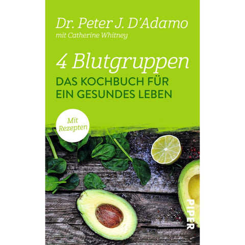 4 Blutgruppen - Das Kochbuch für ein gesundes Leben
