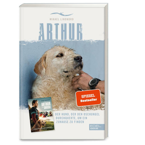 Arthur. Der Hund, der den Dschungel durchquerte, um ein Zuhause zu finden