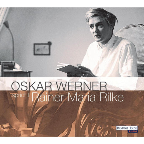 Oskar Werner spricht Rainer Maria Rilke. 2 CDs