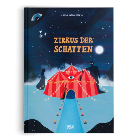 Zirkus der Schatten - Ein magisches Bilderbuch über Gefühle, Angst und Mut für Kinder ab 4 Jahren