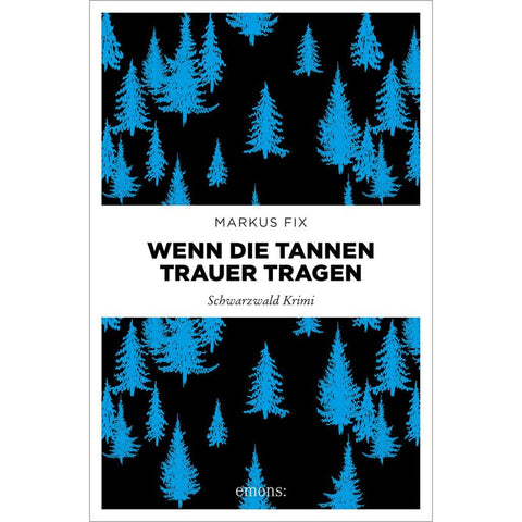 Wenn die Tannen Trauer tragen