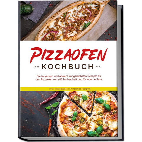 Kresch, M: Pizzaofen Kochbuch: Die leckersten und abwechslun