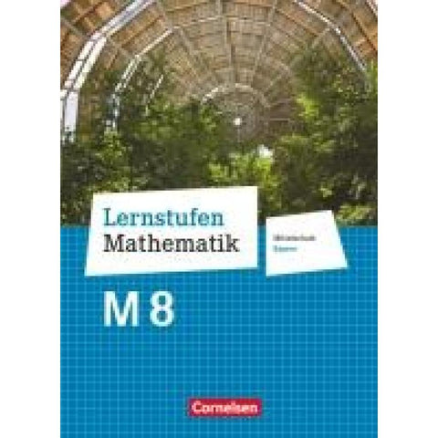 Lernstufen Mathematik 8. Jahrgangsstufe - Mittelschule Bayern - Schülerbuch