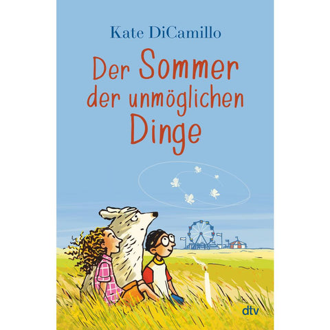 Der Sommer der unmöglichen Dinge