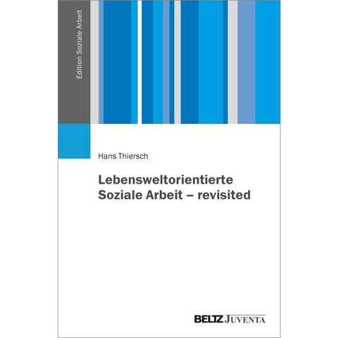 Lebensweltorientierte Soziale Arbeit - revisited