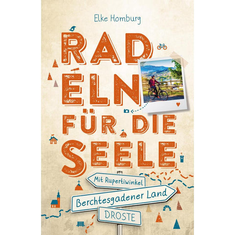 Berchtesgadener Land - Mit Rupertiwinkel. Radeln für die Seele