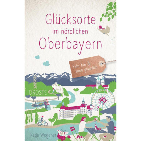 Glücksorte im nördlichen Oberbayern