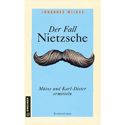 Der Fall Nietzsche - Mütze und Karl-Dieter ermitteln