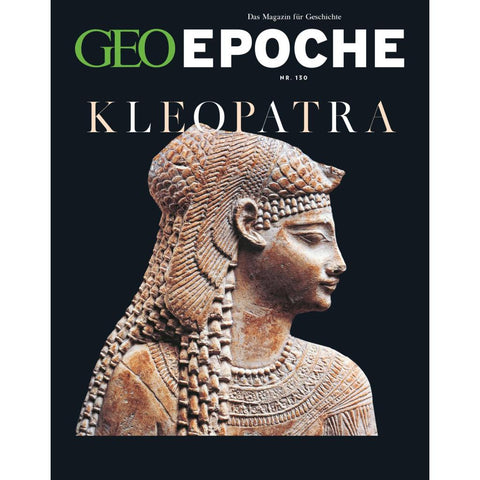 GEO Epoche 130/2024 - Kleopatra
