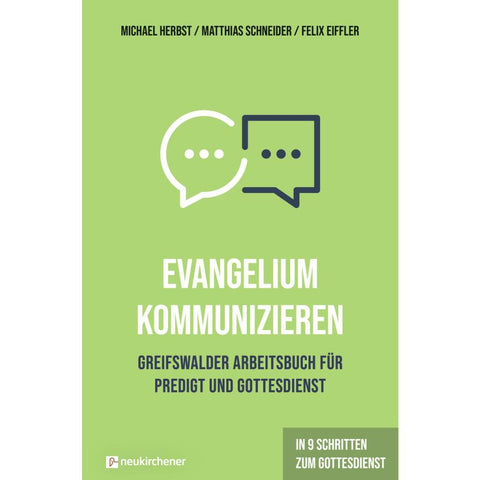 Evangelium kommunizieren - Greifswalder Arbeitsbuch für Predigt und Gottesdienst