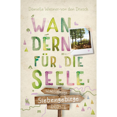 Siebengebirge. Wandern für die Seele