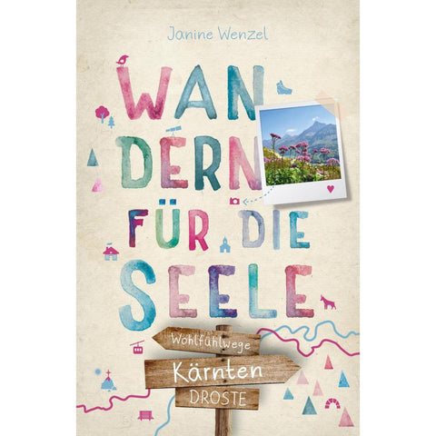 Kärnten. Wandern für die Seele
