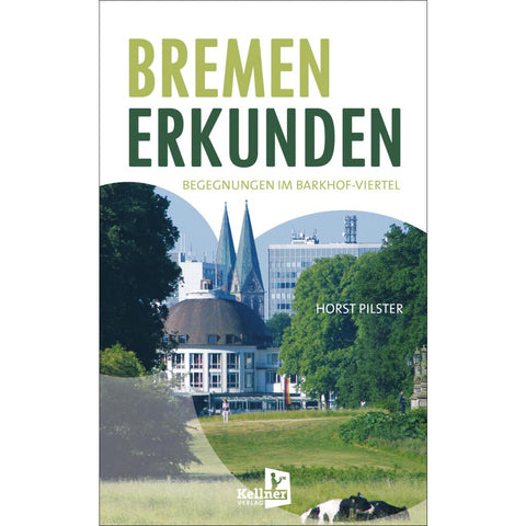 Bremen erkunden