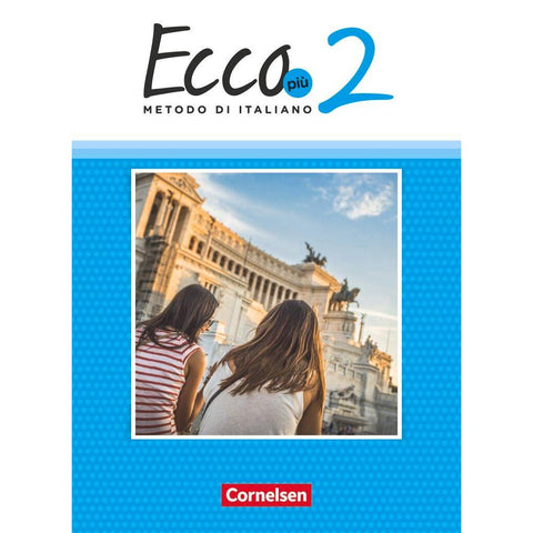 Ecco Più. Band 2 - Schülerbuch