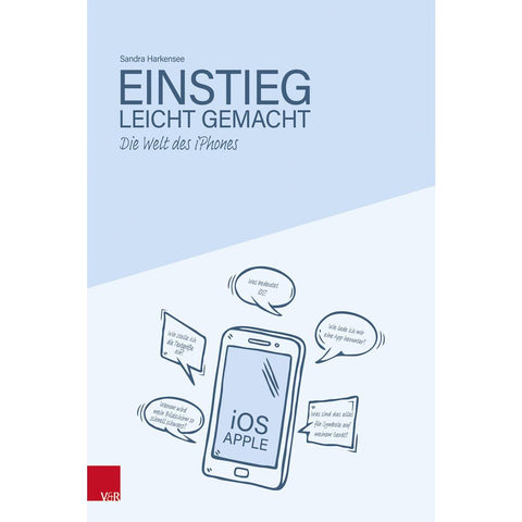 Die Welt des iPhones - Einstieg leicht gemacht