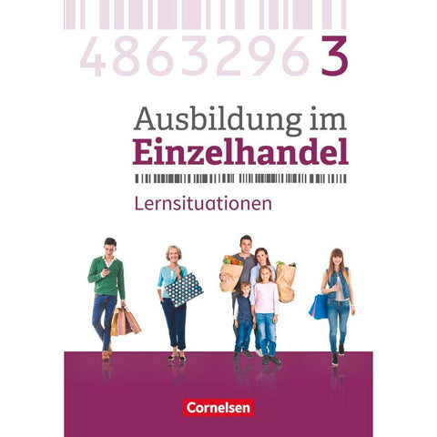 Ausbildung im Einzelhandel 3. Ausbildungsjahr - Allgemeine Ausgabe - Arbeitsbuch mit Lernsituationen