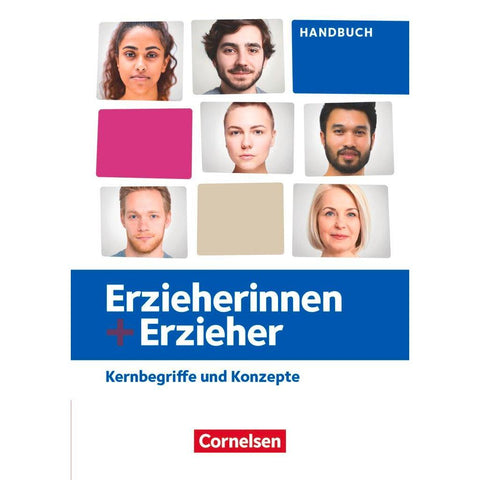 Erzieherinnen + Erzieher. Zu allen Ausgaben und Bänden - Kernbegriffe und Konzepte - Handbuch