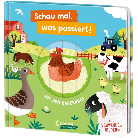 Schau mal, was passiert! Auf dem Bauernhof