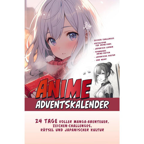Der Große Anime Adventskalender: 24 Tage voller Manga-Abenteuer, Zeichen-Challenges, Rätsel und Japanischer Kultur | Das ideale Geschenk für Anime-Fan