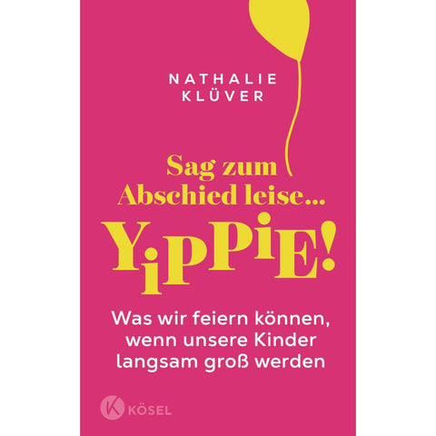 Sag zum Abschied leise ... yippie!