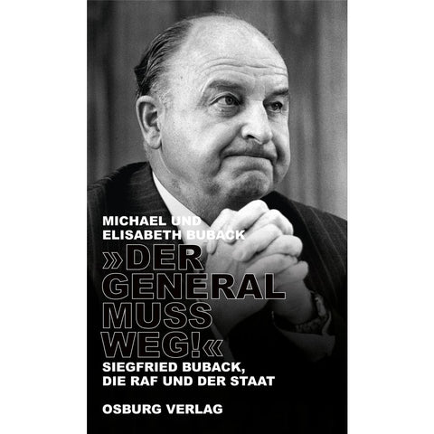 "Der General muss weg!"