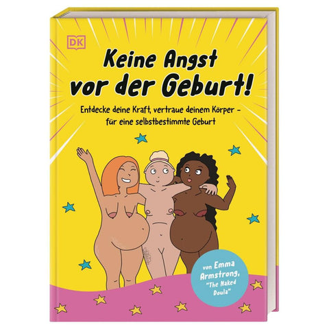 Keine Angst vor der Geburt!