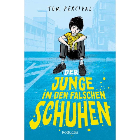 Der Junge in den falschen Schuhen